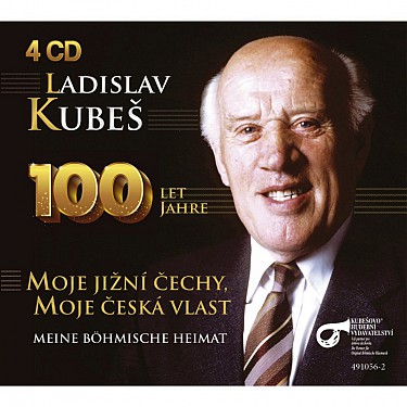 Ladislav Kubeš : 100 let - Moje jižní Čechy, moje česká vlast